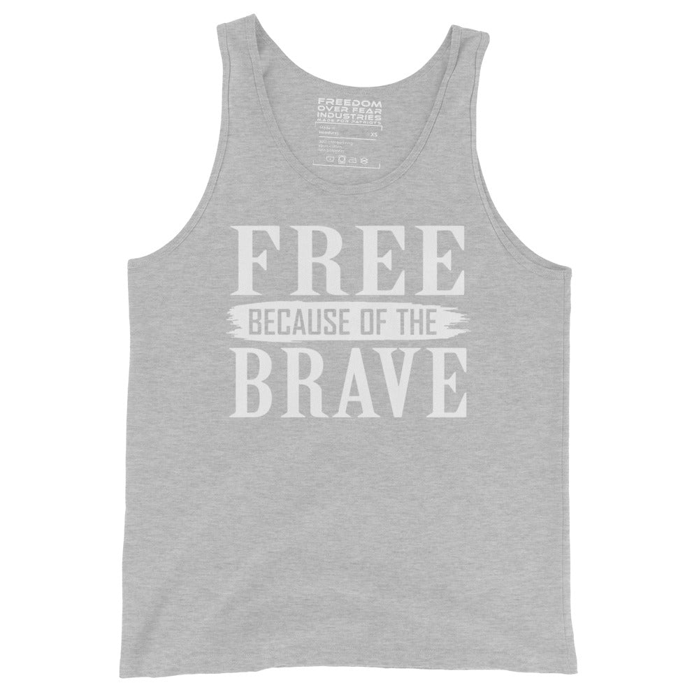 Free Because of The Brave Freedom Over Fear Industries