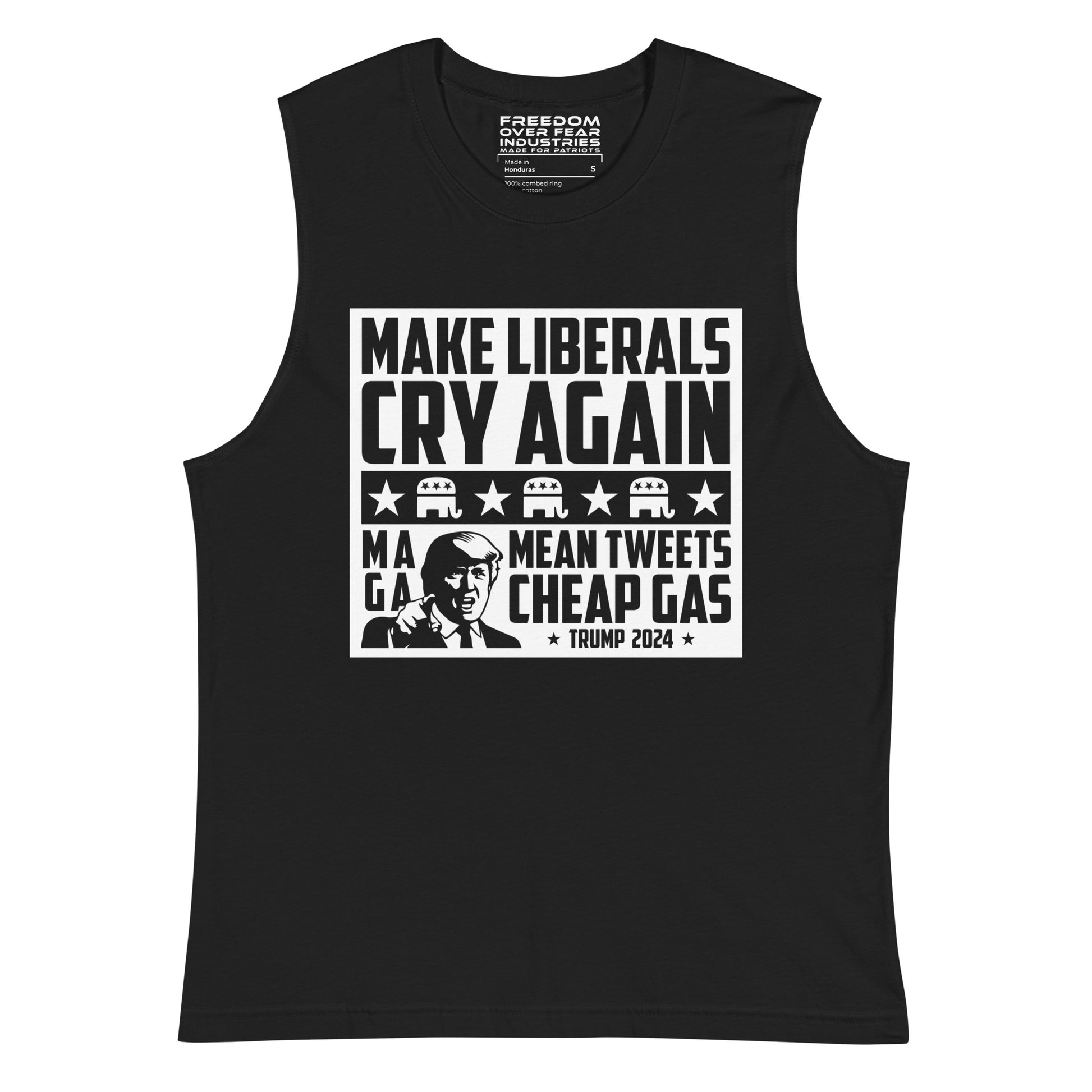 Make Liberals Cry Again Muscle Shirt Freedom Over Fear Industries