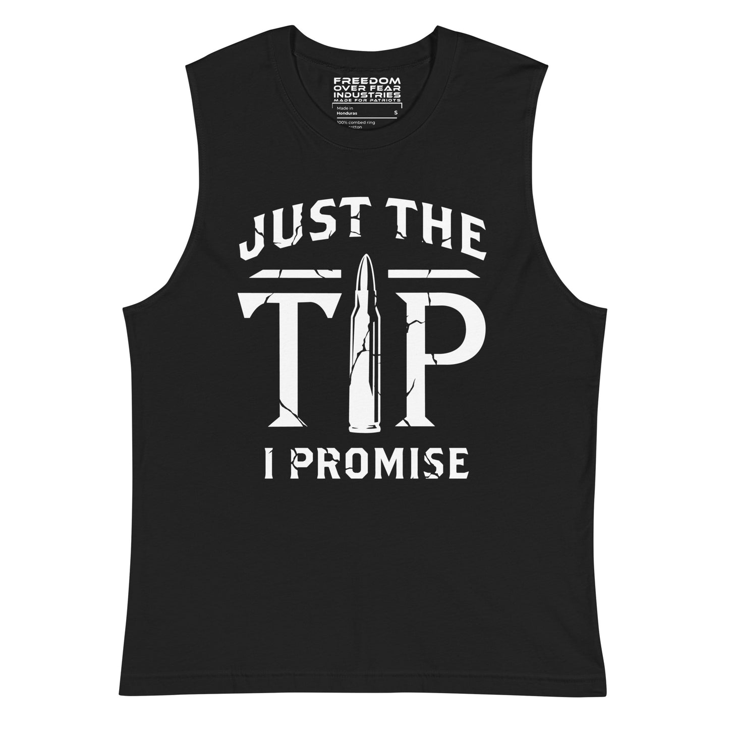 Just the Tip Muscle Shirt Freedom Over Fear Industries