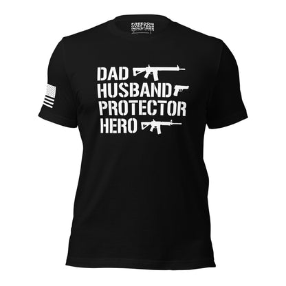 Dad, Husband, Protector, Hero American Gun Owner Rights Freedom Over Fear Industries