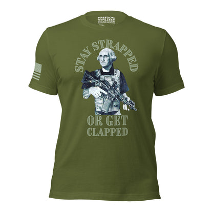 Freedom Over Fear Industries Stay Strapped Or Get Clapped George Washington Patriotic 2nd Amendment Gun Owner Rights Men's Premium T-Shirt Freedom Over Fear Industries