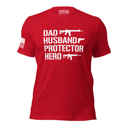 Dad, Husband, Protector, Hero Patriotic American Gun Owner Rights Men&#39;s T-Shirt Freedom Over Fear Industries