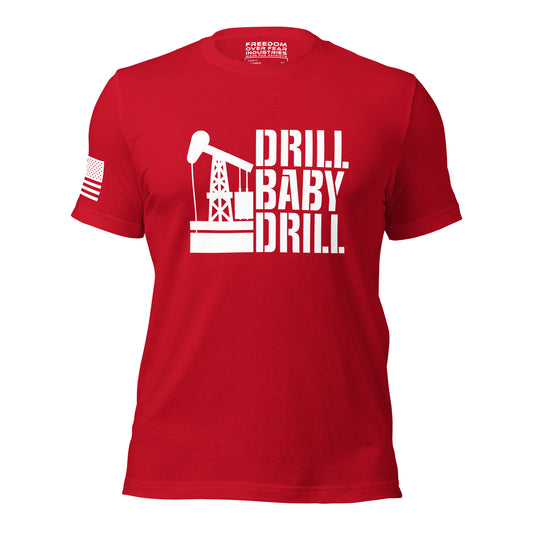 Drill Baby Drill Freedom Over Fear Industries