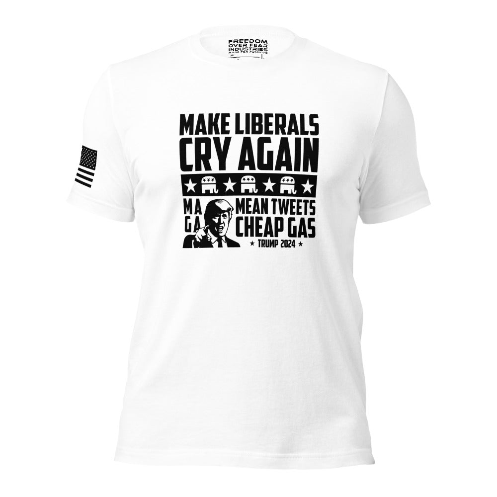 Make Liberals Cry Again Freedom Over Fear Industries