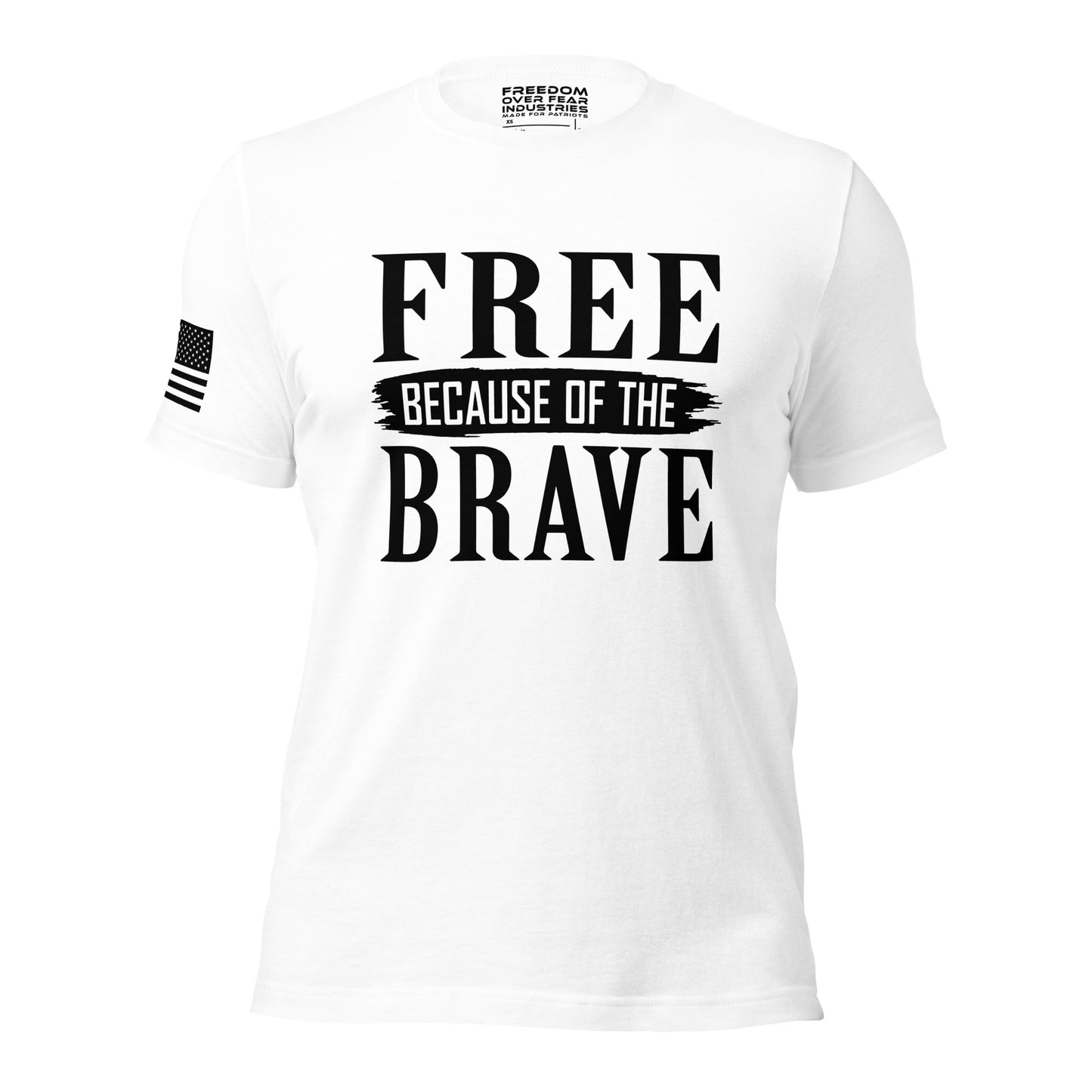 Free Because of The Brave Freedom Over Fear Industries