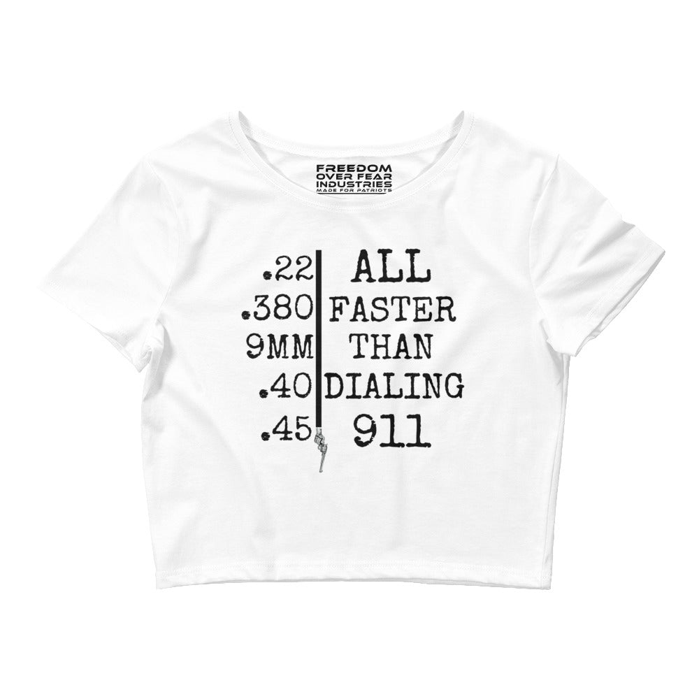 All Faster Than Dialing 911 Pistol Women's Crop Tee Freedom Over Fear Industries